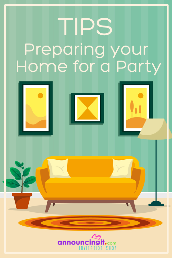 Quick Tips: Preparing your Home for a Party | Announcingit.com
