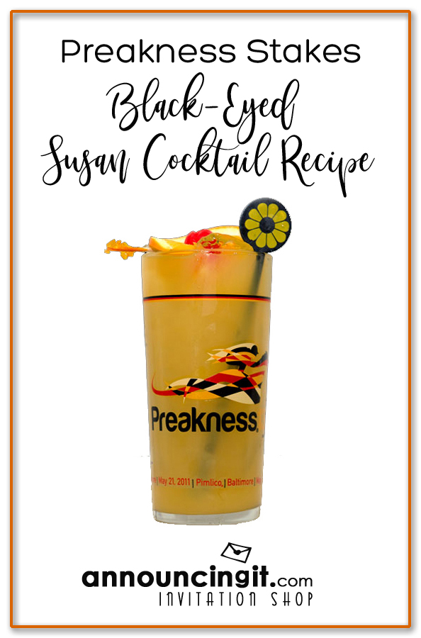 Preakness Stakes Horse Race Signature Cocktail - Black-Eyed Susan Recipe and Party Invitations | Announcingit.com