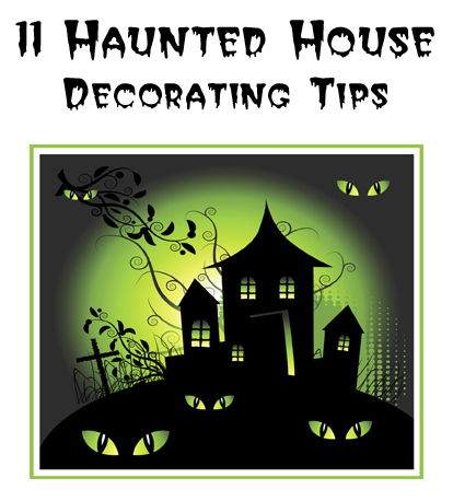 11 Haunted House Decorating Tips