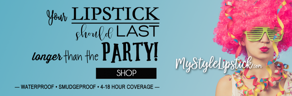 Your Lipstick should last longer than the party! Shop MyStyleLipstick.com