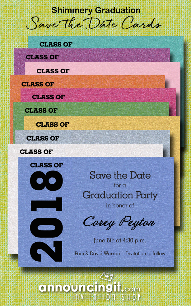 Class of 2018 Graduation Save the Date Cards on lots of shimmery paper colors | See the entire collection at Announcingit.com