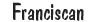 Franciscan